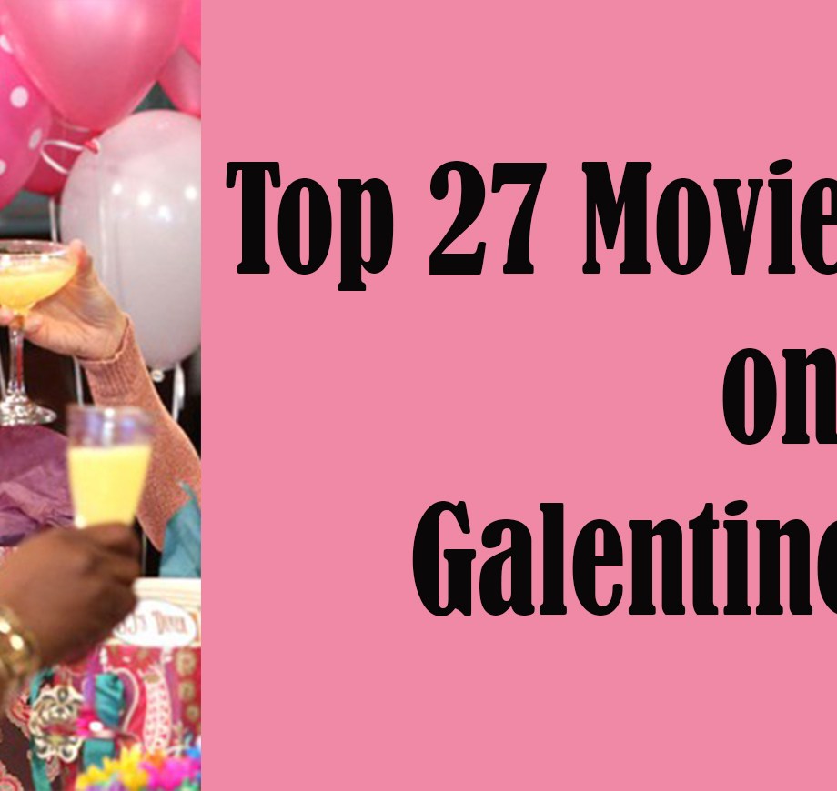 Top 27 Movies to Watch on Galentine's Day